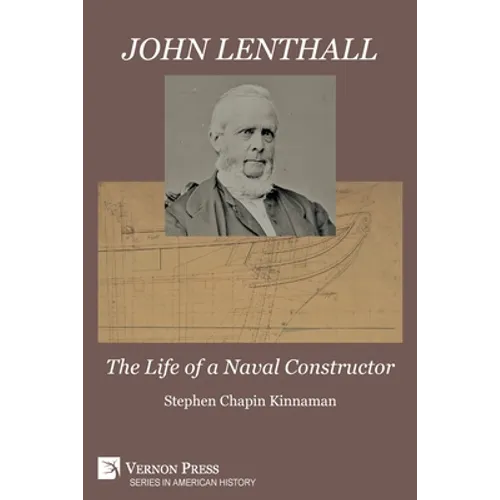 John Lenthall: The Life of a Naval Constructor (Color) - Paperback