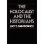 The Holocaust and the Historians - Paperback