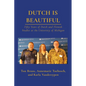 Dutch Is Beautiful: Fifty Years of Dutch and Flemish Studies at the University of Michigan - Paperback