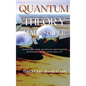 Quantum Theory Made Simple: Discover how Quantum Mechanics Intersect with Your Reality - Hardcover