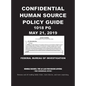 Confidential Human Source Policy Guide [Annotated]: 1018 PG; May 21, 2019 - Hardcover
