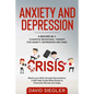 Anxiety and Depression: 4 Books in 1: Cognitive Behavioral Therapy for Anxiety, Depression and Panic. Rewire your Brain through Neuroscience. - Paperback