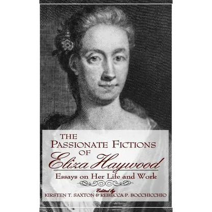 Passionate Fictions/Eliza Haywood - Hardcover