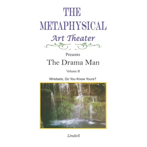 The Drama Man: Mindsets, Do You Know Yours? - Paperback