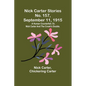 Nick Carter Stories No. 157, September 11, 1915: A human counterfeit; or, Nick Carter and the crook's double. - Paperback