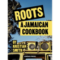Roots: Jamaican Food & Culture - Hardcover