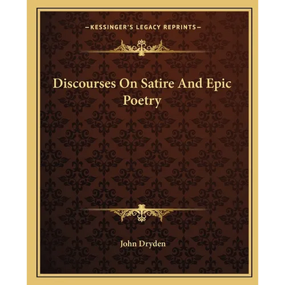 Discourses On Satire And Epic Poetry - Paperback