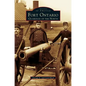 Fort Ontario: Guardian of the North - Hardcover