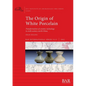 The Origin of White Porcelain - Paperback
