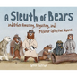 A Sleuth of Bears and Other Amusing, Beguiling, and Peculiar Collective Nouns - Hardcover
