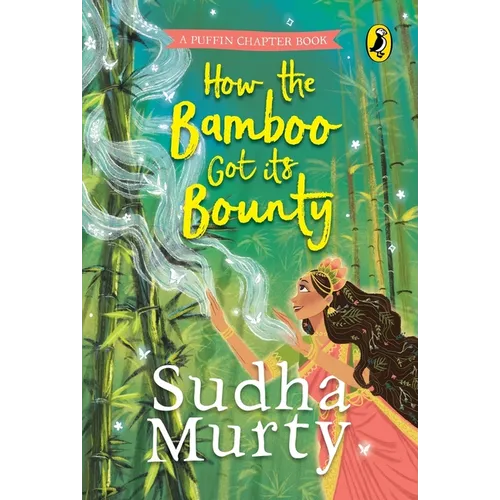 How the Bamboo Got Its Bounty - Hardcover