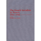 The French Socialists in Power, 1981-1986 - Hardcover