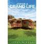 Little House For A Grand Life: Tiny House Architecture For An Adventure Independent Of Location - Paperback
