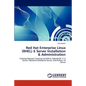 Red Hat Enterprise Linux (RHEL) 6 Server Installation & Administration - Paperback