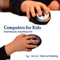 Computers for Kids: Something In, Something Out - Paperback
