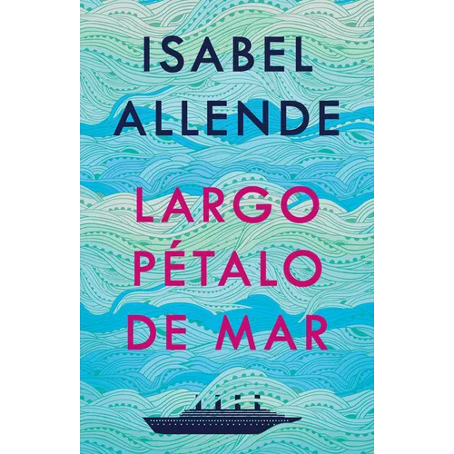 Largo Pétalo de Mar / A Long Petal of the Sea - Paperback