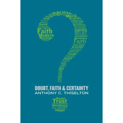 Doubt, Faith, and Certainty - Paperback