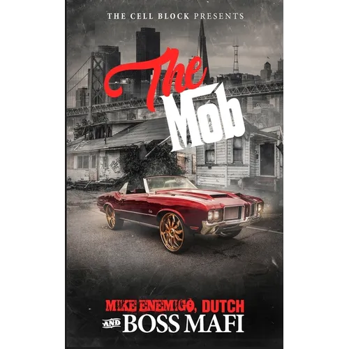 The Mob: An Urban Crime Thriller with Sex, Money, & Murder - Paperback