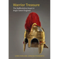 Warrior Treasure: The Staffordshire Hoard in Anglo-Saxon England - Paperback