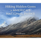 Hiking Hidden Gems in America's National Parks - Paperback