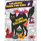 Happy Halloween. Coloring Book For Kids.: October Activities For Children. Creative Costumes, Jack'O Lantern Pumpkins, Witches, Black Cats, Zombies An - Paperback