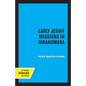 Early Jesuit Missions in Tarahumara - Paperback