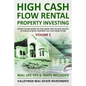 High Cash Flow Rental Property Investing - VOLUME 2: Getting The Best Return On Your Money With The Least Hassles In Rental Properties That Cost Under - Paperback