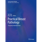Practical Breast Pathology: Frequently Asked Questions - Hardcover