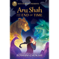 Rick Riordan Presents: Aru Shah and the End of Time-A Pandava Novel, Book 1 - Hardcover