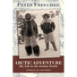 Arctic Adventure: My Life in the Frozen North - Paperback