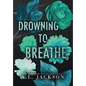 Drowning to Breathe (Hardcover) - Hardcover