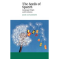 The Seeds of Speech: Language Origin and Evolution - Paperback