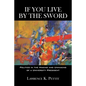 If You Live by the Sword: Politics in the Making and Unmaking of a University President - Paperback