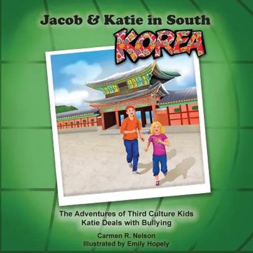 Jacob & Katie in South Korea: The Adventures of Third Culture Kids - Paperback