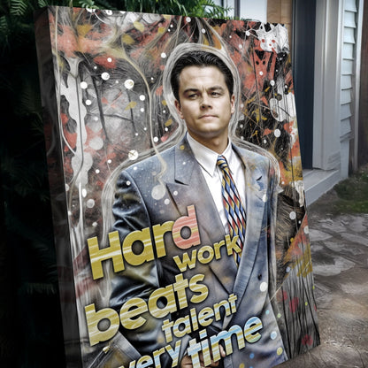Hard Work Beats Talent Every Time Motivational Wall Sign