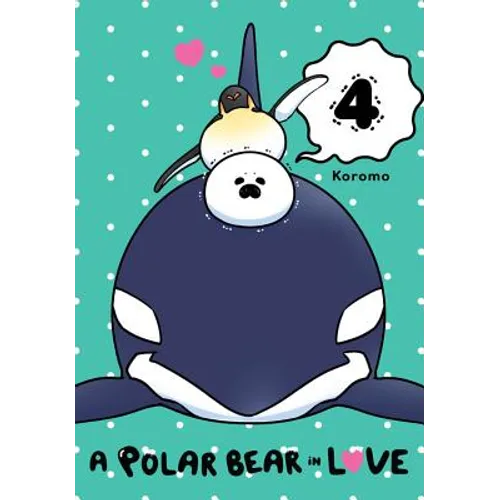 A Polar Bear in Love, Vol. 4 - Paperback