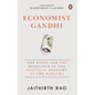 Economist Gandhi: The Roots and the Relevance of the Political Economy of the Mahatma - Hardcover