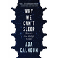 Why We Can't Sleep: Women's New Midlife Crisis - Hardcover