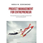 Project Management for Entrepreneur: The Essential Tool to Monetize and Fast Track Your Business Growth - Hardcover