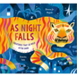 As Night Falls: Creatures That Go Wild After Dark - Hardcover