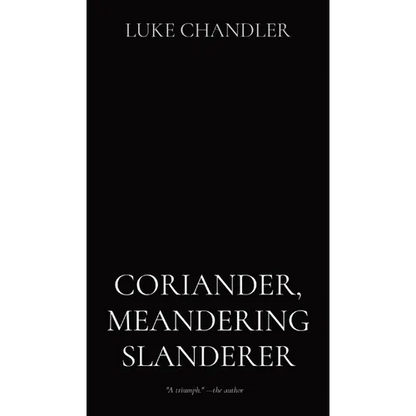 Coriander, Meandering Slanderer - Hardcover