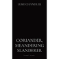 Coriander, Meandering Slanderer - Hardcover