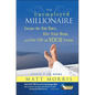 The Unemployed Millionaire: Escape the Rat Race, Fire Your Boss and Live Life on YOUR Terms! - Hardcover
