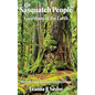 The Sasquatch People: Guardians of the Earth - Hardcover