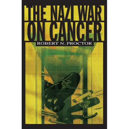 The Nazi War on Cancer - Paperback