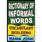 Dictionary of Informal Words: Vocabulary Building - Paperback
