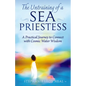 Untraining of a Sea Priestess: A Practical Journey to Connect with Cosmic Water Wisdom - Paperback