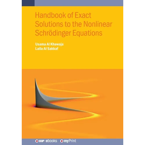 Handbook of Exact Solutions to the Nonlinear Schrödinger Equations - Paperback