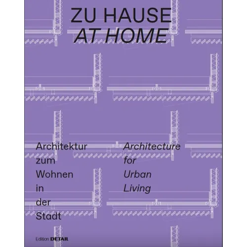 Zu Hause / At Home: Architektur Zum Wohnen in Der Stadt / Architecture for Urban Living - Paperback