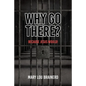 Why Go There?: Because Jesus Would! - Paperback